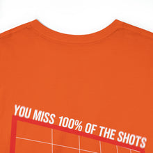 Load image into Gallery viewer, You Miss 100%