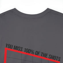 Load image into Gallery viewer, You Miss 100%