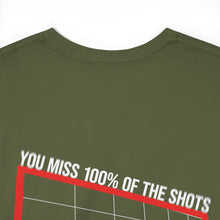 Load image into Gallery viewer, You Miss 100%